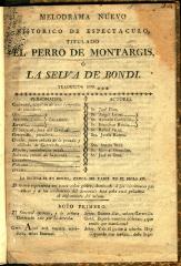 Melodrama nuevo historico de espectaculo titulado El perro de Montargis, o, La selva de Bondi.