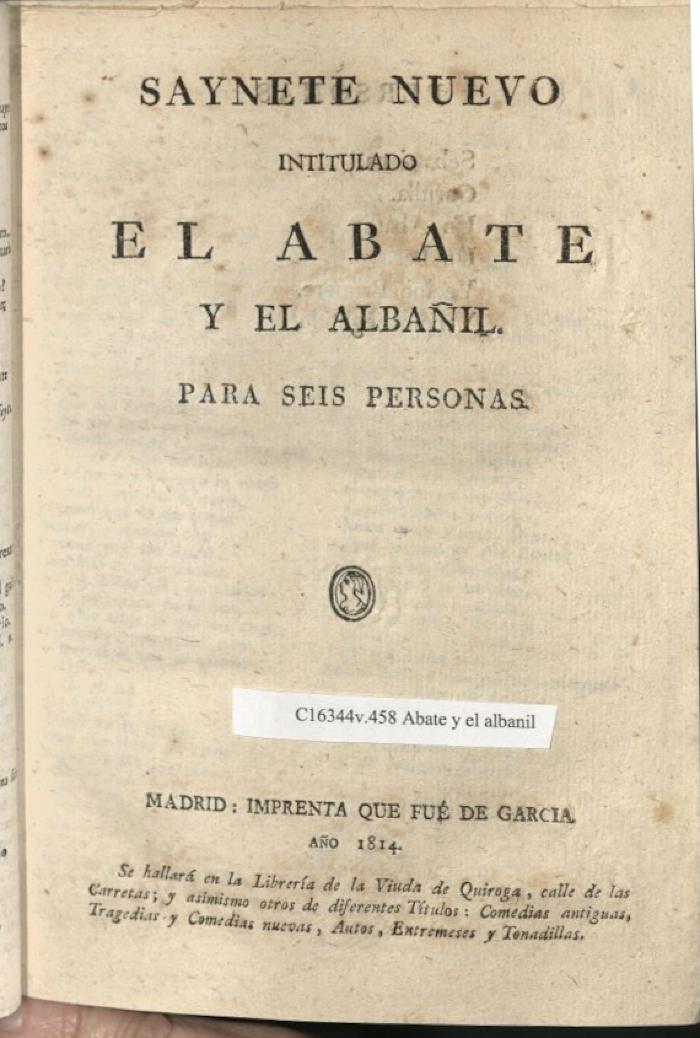 Saynete nuevo intitulado El abate y el abañil.