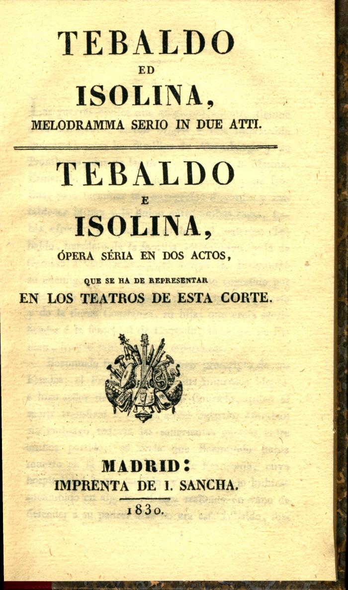 Tebaldo ed Isolina : melodramma serio in due atti / Tebaldo e Isolina :