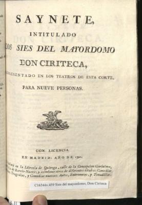 Saynete, intitulado Los sies del mayordomo, don Ciriteca :