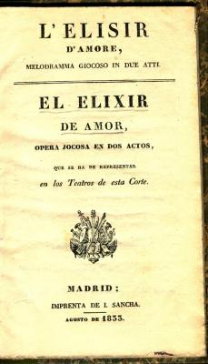 L'Elisir d'amore : melodramma giocoso in due atti. / El elixir de amor :