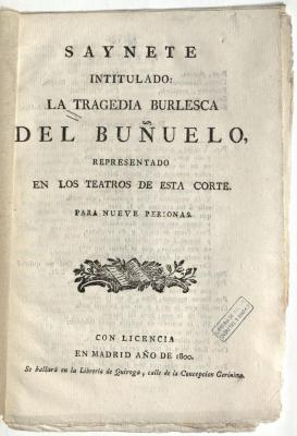 Saynete intitulado: La tragedia burlesca del Buñuelo,