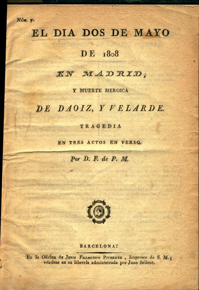El dìa dos de mayo de 1808 en Madrid, y muerte heroica de Daoiz, y Velarde :