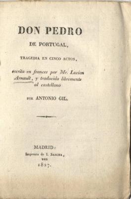 Don Pedro de Portugal, tragedia en cinco actos, /