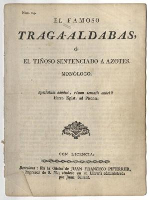 El famoso Traga-aldabas, ó El tiñoso sentenciado a azotes. Monólogo.