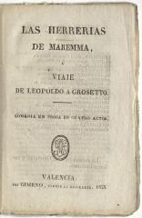 Las herrerias de Maremma, ó Viaje de Leopoldo a Grosetto. Comedia en prosa en cuatro actos.