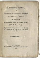 El hipócrita pancista, ó Acontecimientos de Madrid en los dias 7 y 8 de marzo del año de 1820. Comedia en tres actos en prosa,