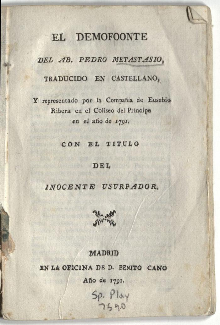 El demofoonte del Ab. Pedro Metastasio, traducido en castellano…con el titulo del Inocente usurpador.