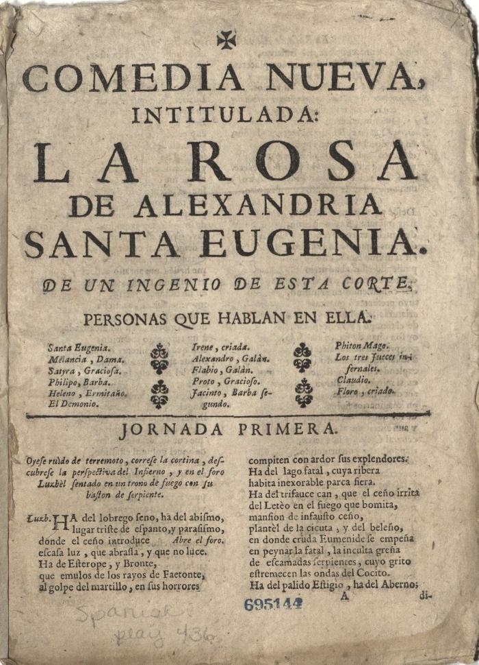 Comedia nueva, intitulada: La rosa de Alexandria Santa Eugenia.