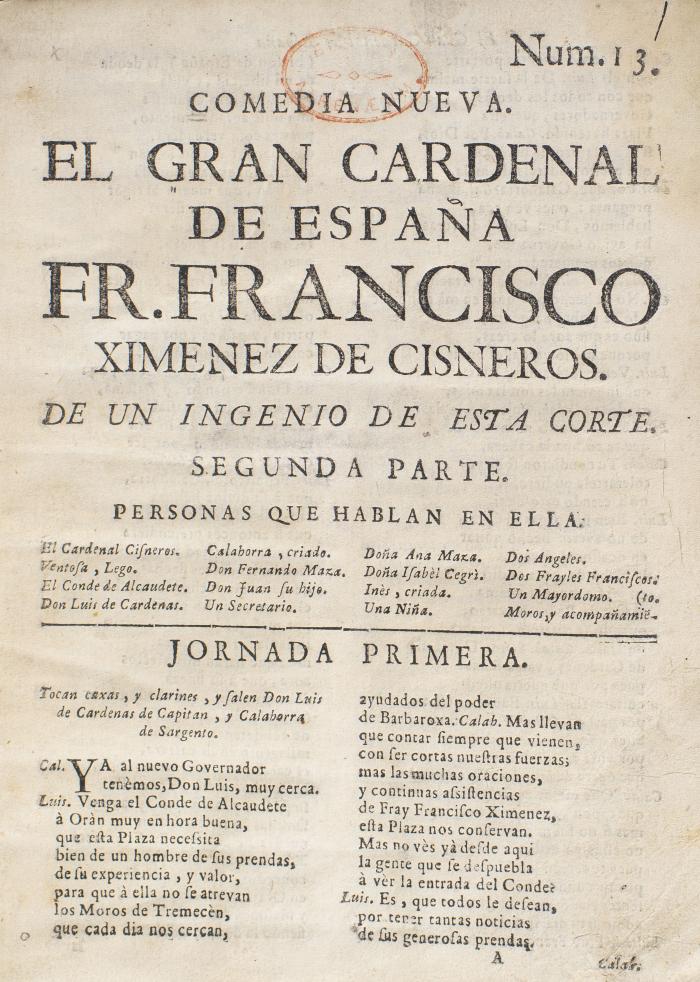 Comedia nueva. El gran cardenal de España, Fr. Francisco Ximénez de Cisneros.