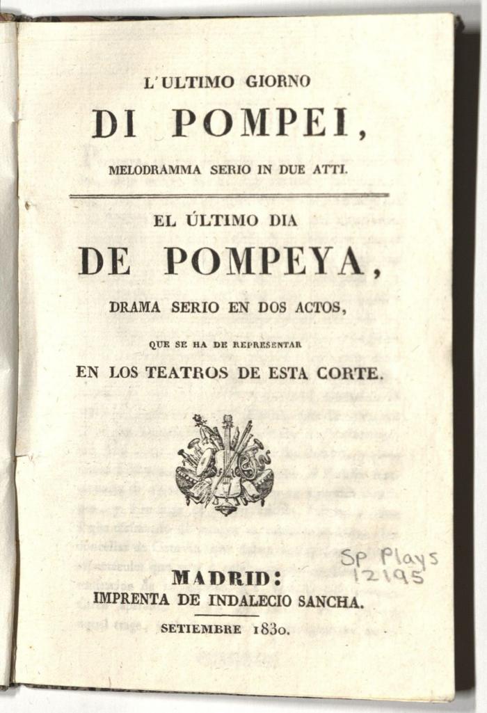 L'ultimo giorno di Pompei, melodramma serio in due atti = El último dia de Pompeya, Drama serio en dos actos :