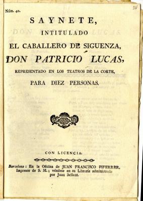 HSA_0000_Caba_0000002035_a.jpg;Saynete, intitulado El caballero de Siguenza, don Patricio Lucas :
