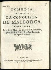 Comedia intitulada La conquista de Mallorca. /