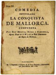 Comedia intitulada La conquista de Mallorca. /