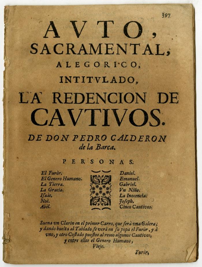 HSA_Cald_Rede_0000000278_a.jpg;Auto, sacramental, alegorico, intitulado, La redencion de cautivos. /