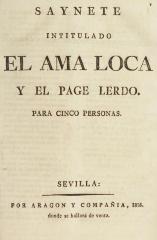 Saynete intitulado El ama loca y el page lerdo :