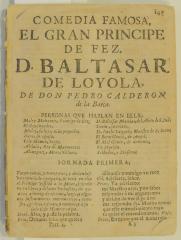 Comedia famosa, El gran principe de Fez, D. Baltasar de Loyola /