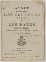 Saynete intitulado Los ilustres payos, ó, Los payos ilustres.