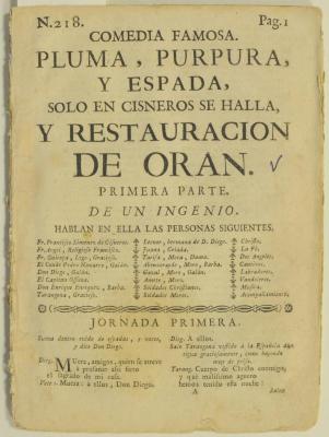 Comedia famosa, Plumas, purpura, y espada, solo en Cisneros se halla, y restauracion de Oran :