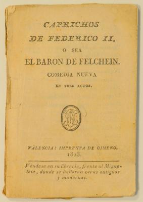 Caprichos de Federico II, o sea, El baron de Felchein :