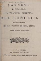 Saynete intitulado La tragedia burlesca del buñuelo.