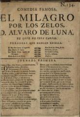 El milagro por los zelos, D. Alvaro de Luna /