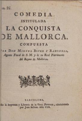 Comedia intitulada La conquista de Mallorca /