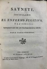 Saynete, intitulado El enfermo fugitivo, ó La geringa :