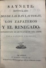 Saynete, intitulado Donde las dan las toman, los zapateros y el renegado: