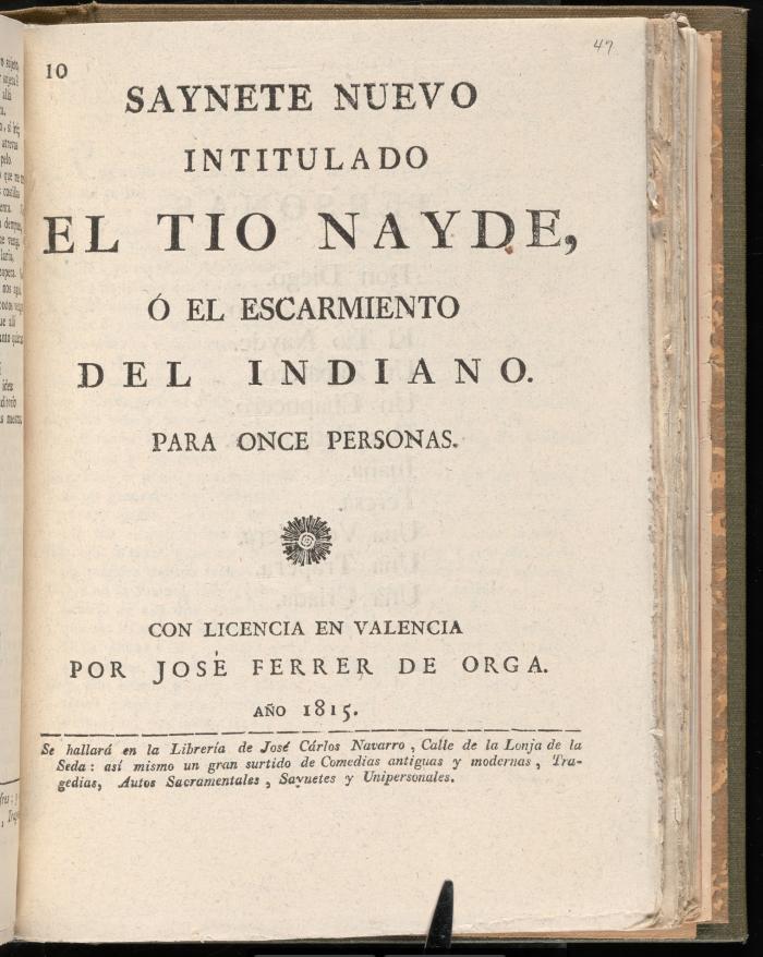 Saynete nuevo intitulado El tio Nayde, ó, El escarmiento del indiano.