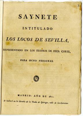 Saynete intitulado Los locos de Sevilla :