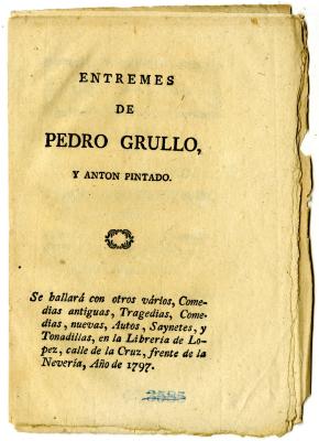 Entremes de Pedro Grullo, y Anton Pintado.