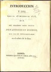 Introduccion y loa para el 13 de junio de 1815, dia del serenísimo señor infante don Antonio de Borbon, que ha de representarse en el coliséo de la Cruz.