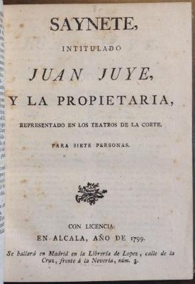 Saynete, intitulado Juan Juye y la propietaria :