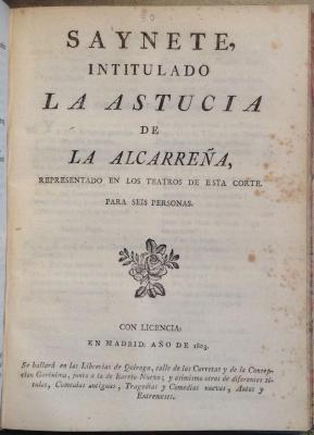 Saynete, intitulado La astucia de la Alcarreña :