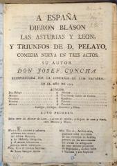 A España dieron blason los Asturias y Leon, y triunfos de D. Pelayo :